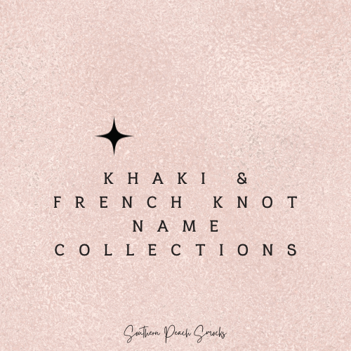 Khaki & French Knot Name Collection